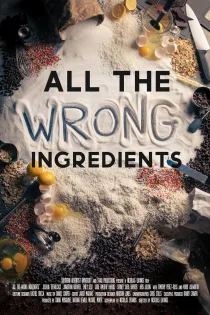 دانلود فیلم All the Wrong Ingredients 2024