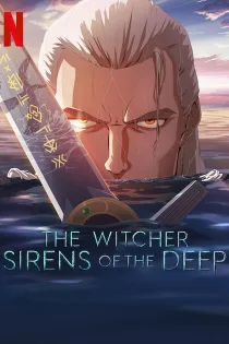 دانلود فیلم The Witcher: Sirens of the Deep 2025