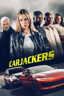 دانلود فیلم Carjackers 2025 بدون سانسور