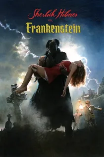 دانلود فیلم Sherlock Holmes vs. Frankenstein 2017 بدون سانسور