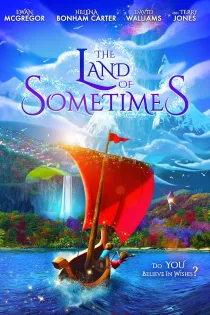 دانلود فیلم The Land of Sometimes 2015 بدون سانسور