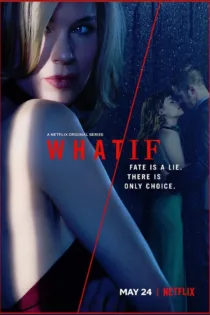 دانلود سریال What/If بدون سانسور