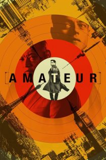 دانلود فیلم The Amateur 2025 بدون سانسور