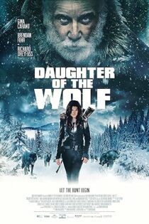 دانلود فیلم Daughter of the Wolf 2019 بدون سانسور