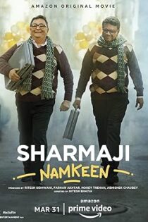 دانلود فیلم Sharmaji Namkeen 2022 بدون سانسور